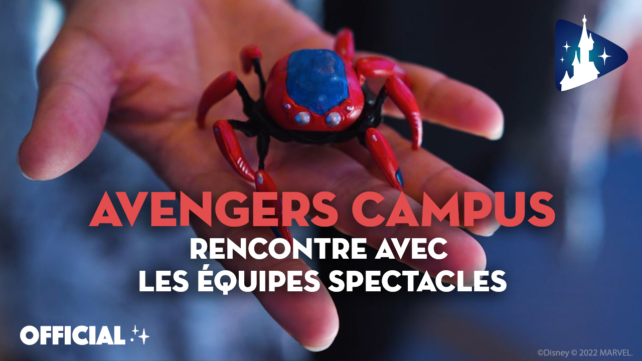 Marvel Avengers Campus : à la rencontre des équipes Spectacles !